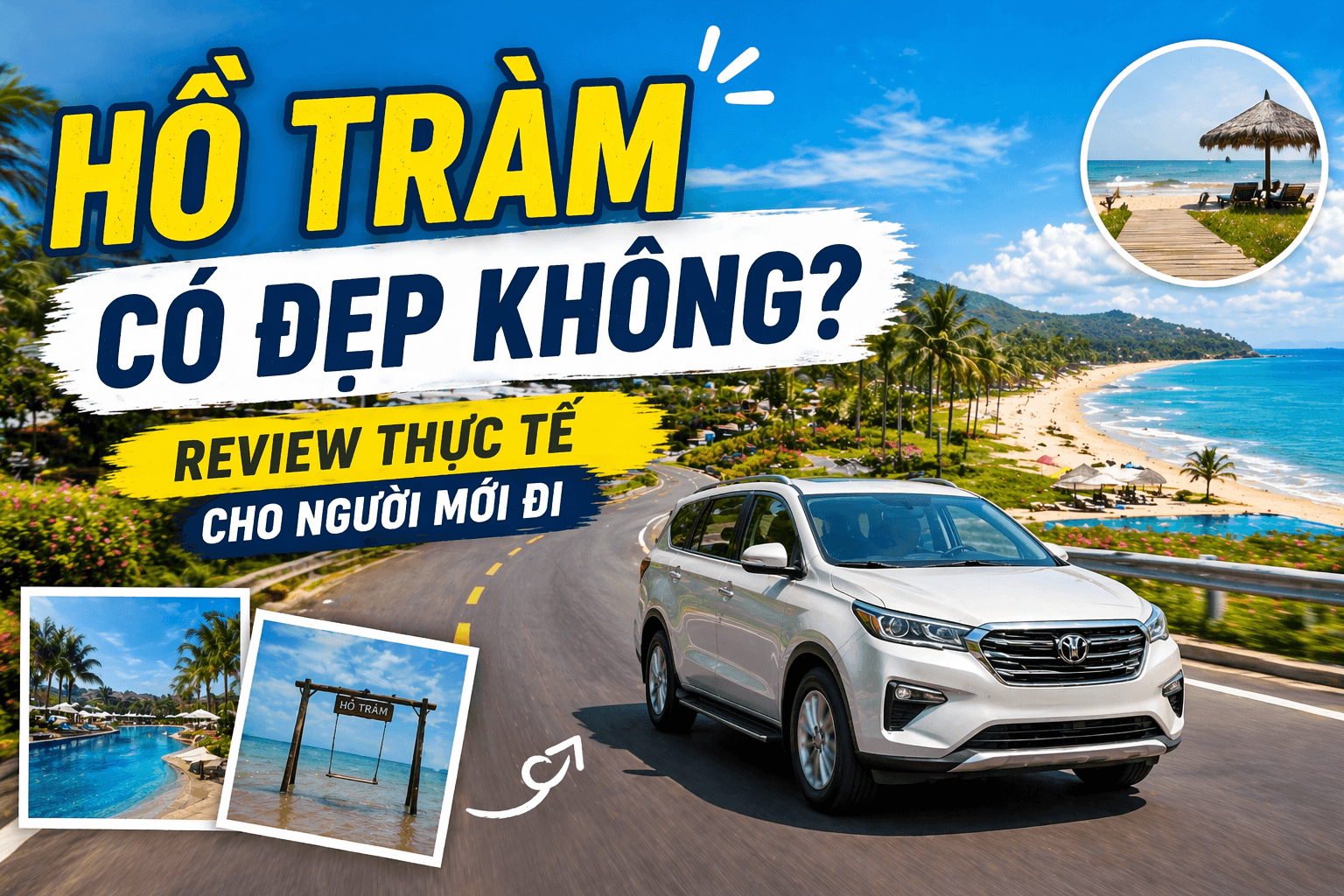 Hồ Tràm Có Đẹp Không? Review Thực Tế Cho Người Mới Đi