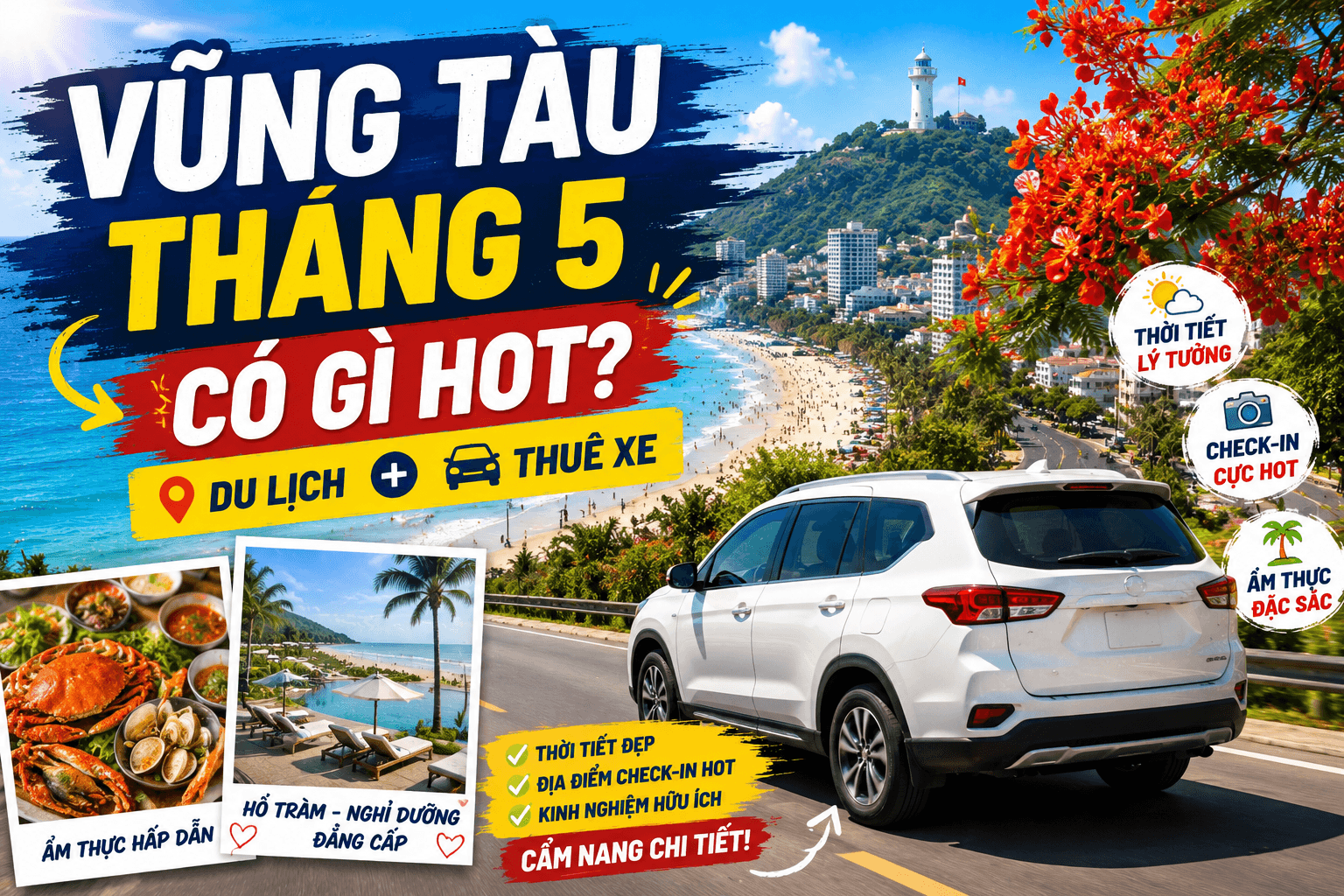 Vũng Tàu Tháng 5 Có Gì? Cẩm Nang Du Lịch Và Thuê Xe Uy Tín