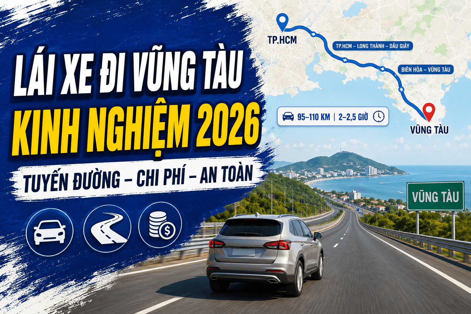 Lái Xe Đi Vũng Tàu: Kinh Nghiệm An Toàn 2026