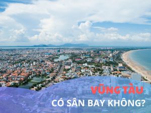 Vũng Tàu có sân bay không?